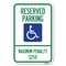 Signmission Reserved Parking Maximum Penalty $250 W Heavy-Gauge Aluminum Sign, 18" L, 12" H, A-1218-23065 A-1218-23065 - alternate 1
